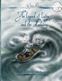 Image for The The Legend of Lutey and the Merbeing