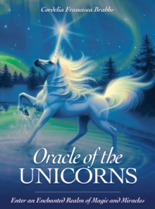 Image for Oracle of the Unicorns : A Realm of Magic, Miracles & Enchantment