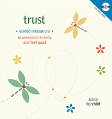 Image for Trust : Guided Meditations to Overcome Anxiety & Feel Good