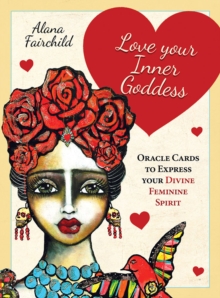 Image for Love Your Inner Goddess : Oracle Cards to Express Your Divine Feminine Spirit