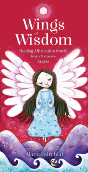Image for Wings of Wisdom : Healing Affirmation Oracle from Nature's Angels