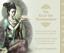 Image for The Kuan Yin Transmission Guidance, Healing and Activation Deck : Healing Guidance from Our Universal Mother