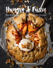 Image for Hungry and Fussy : Easy and Delicious Gluten Free Baking for Everyone