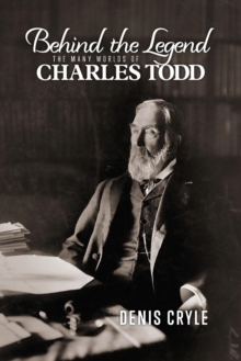 Image for Behind the Legend : The Many Worlds of Charles Todd