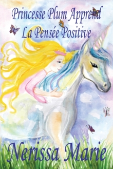 Image for Princesse Plum Apprend La Pensee Positive (histoire illustree pour les enfants, livre enfant, livre jeunesse, conte enfant, livre pour enfant, histoire pour enfant, bebe, livre bebe, livre enfant)