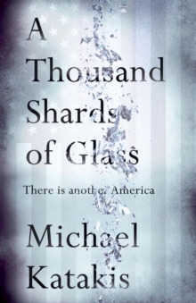 Image for A thousand shards of glass: there is another America