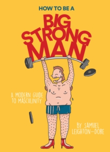 Image for How to Be a Big Strong Man