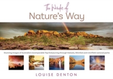 Image for Wonder of Nature's Way : Stunning Images of Australia's Incomparable Top End Journey