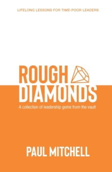 Image for Rough Diamonds : A Collection of Leadership Gems from the Vault