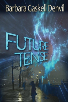 Image for Future Tense : A Time Travel Thriller Romance