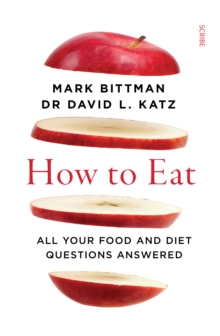 Image for How to Eat: All Your Food and Diet Questions Answered