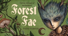 Forest Fae: Curious messages of enchantment