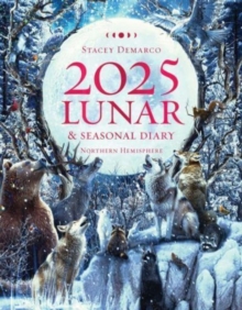 2025 Lunar and Seasonal Diary – Northern Hemisphere: Seasonal planner for 2025