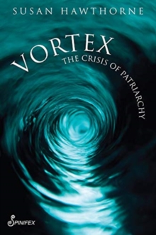 Image for Vortex : The Crisis of Patriarchy