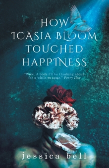 Image for How Icasia Bloom Touched Happiness