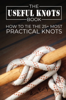 Image for The useful knots book  : how to tie the 25+ most practical rope knots