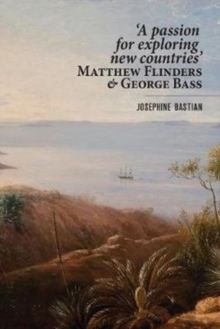 Image for 'A Passion for Exploring New Countries' Matthew Flinders & George Bass