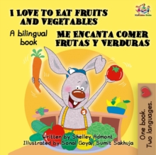 Image for I Love To Eat Fruits And Vegetables Me Encanta Comer Frutas Y Verduras : English Spanish Bilingual Book