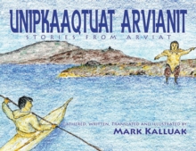 Image for Unipkaaqtuat Arvianit, Volume One