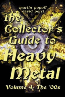 Image for The collector's guide to heavy metalVolume 4,: The '00s