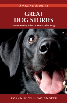 Image for Great dog stories  : heartwarming tales of remarkable dogs