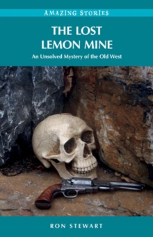 Image for Lost Lemon Mine  : an unsolved mystery of the Old West