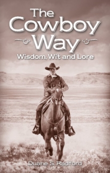 Image for Cowboy Way, The : Wisdom, Wit and Lore