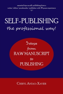 Image for SELF-PUBLISHING--the professional way! : 5-Steps from RAW MANUSCRIPT to PUBLISHING