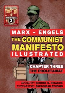 Image for The Communist Manifesto (Illustrated) - Chapter Three : The Proletariat