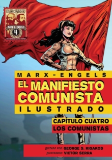 Image for El Manifiesto Comunista (Ilustrado) - Capitulo Cuatro : Los Comunistas