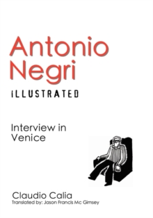 Image for Antonio Negri Illustrated