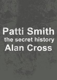 Image for Patti Smith: the secret history
