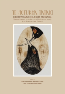 Image for Te Aoturoa Tataki : Inclusive Early Childhood Education : Perspectives on Inclusion, Social Justice and Equity from Aotearoa New Zealand