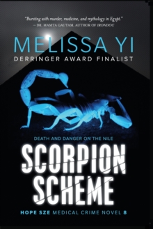 Image for Scorpion Scheme (Hope Sze Medical Crime 8) : Death and Danger on the Nile
