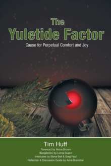 Image for The Yuletide Factor : Cause for Perpetual Comfort and Joy