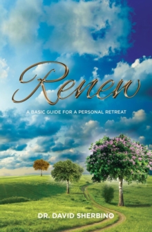 Image for Renew : A Basic Guide for a Personal Retreat