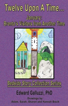 Image for Twelve Upon A Time... January : Bronto's Visitors From Another Time, Bedside Story Collection Series