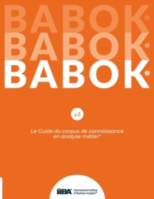 Image for Le Guide du corpus de connaissance en analyse metier(R) (BABOK(R) Guide) SND French