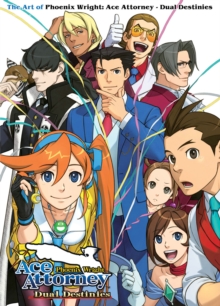Image for The Art of Phoenix Wright: Ace Attorney - Dual Destinies