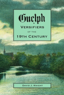 Image for Guelph Versifiers of the 19th Century
