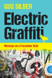 Electric Graffiti: Musings on a Facebook Wall