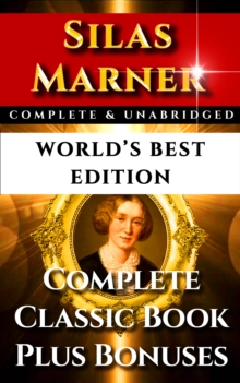 Image for Silas Marner Weaver of Raveloe - World's Best Edition: The Complete and Unabridged Victorian Classic Drama
