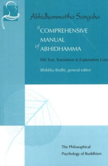 Image for A Comprehensive Manual of Abhidhamma : Pali Text, Translation & Explanatory Guide