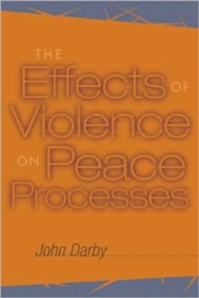 Effects of Violence on Peace Processes
