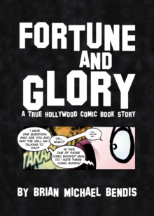 Image for Fortune and Glory : A True Hollywood Comic Book Story