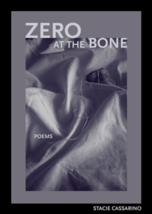 Zero at the Bone