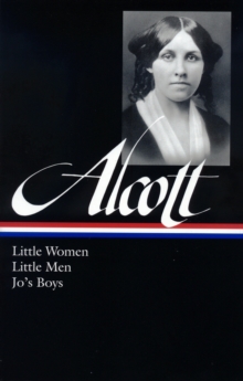 Image for Louisa May Alcott: Little Women, Little Men, Jo's Boys (LOA #156)