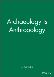 Image for Archaeology Is Anthropology