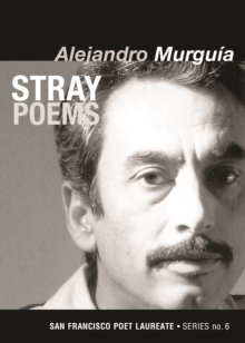 Stray Poems: San Francisco Poet Laureate Series No. 6