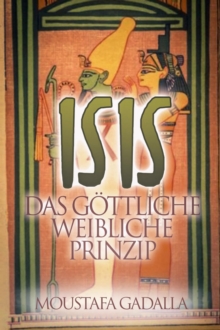 Image for Isis Das Gottliche Weibliche Prinzip